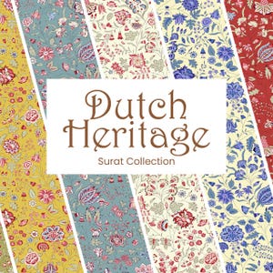 May include: A selection of fabric samples featuring floral designs in shades of yellow, blue, red, and cream. The text "Dutch Heritage Surat Collection" is displayed within a white rectangle.