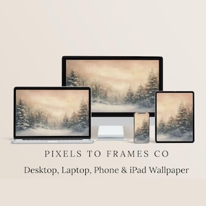 Puede incluir: Un diseño de fondo de pantalla de paisaje invernal que se muestra en una computadora portátil, una computadora de escritorio, un teléfono inteligente y una tableta. La obra de arte presenta árboles de hoja perenne cubiertos de nieve y una paleta de colores suaves. El texto en la parte inferior dice "Pixels to Frames Co Desktop, Laptop, Phone & iPad Wallpaper."