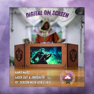 May include: A handmade, laser-cut and engraved digital DM screen with a 15-inch screen (approx. 38 cm). The wooden screen features a fantasy image and decorative accents. The text "DIGITAL DM SCREEN" is at the top. It has USB C to C connectivity.