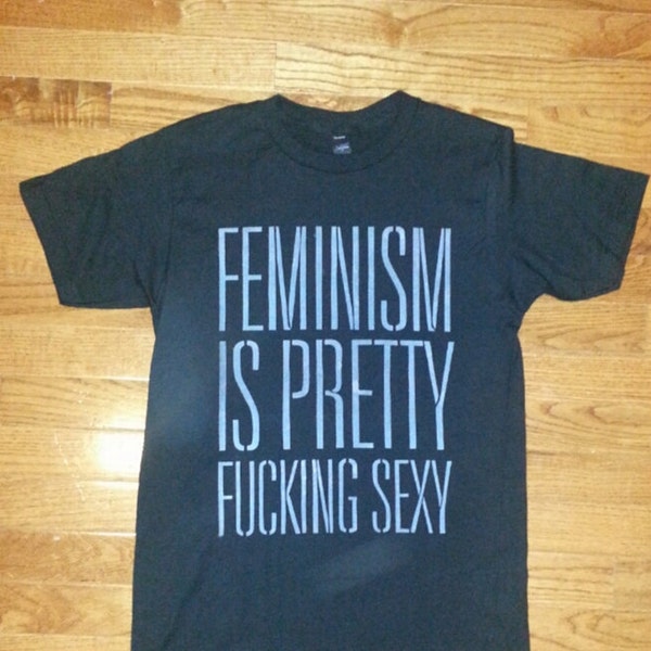 SALE 3XL Feminism is Pretty Fucking Sexy tshirt feminist t shirt by Rainbow Alternative on Etsy