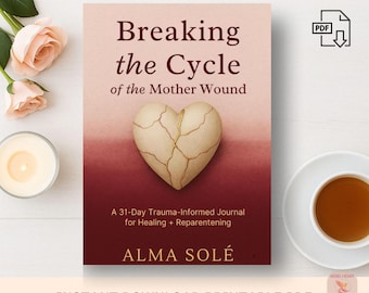 Healing Mother Wound Journal PDF | Printable Trauma Workbook with Prompts, Affirmations & CBT | Break Generational Cycles