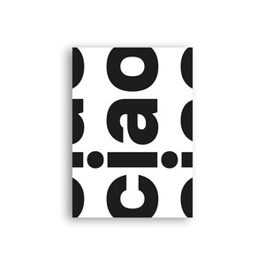 Typoplakat ciao // bold // Schwarzweiß // Wandkunst