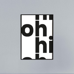 Typoplakat oh hi // bold // Schwarzweiß // Wandkunst
