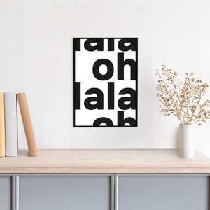 Typoplakat oh la la // bold // Schwarzweiß // Wandkunst