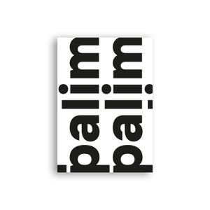 Typoplakat palim palim // bold // Schwarzweiß // Wandkunst