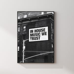 In House Music We Trust Digital Print | Rave Poster | Minimal Music Decor | EDM Print for Bedroom or Studio| House Music Gift