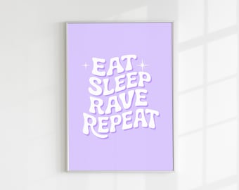 Eat Sleep Rave Repeat Digital Print | Purple Rave Poster | Minimal Music Decor | EDM Wall Art for Bedroom or Studio | Cute Party Girl Print