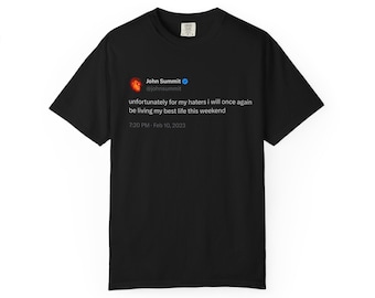 John Summit "Unfortunately for my haters..." Tweet Shirt | John Summit Shirt| Rave Shirt | EDM Festival Shirt