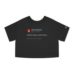 John Summit "benders keep u hot & skinny" Tweet Crop Top |John Summit Top| Rave Cropped Tee | EDM Festival Top|House Music Crop Top