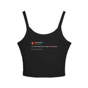 May include: Black tank top with thin straps. The text on the top reads a tweet from John Summit: "I can never forget about my gays, I ❤️ poppers!" The tweet includes the date and time.