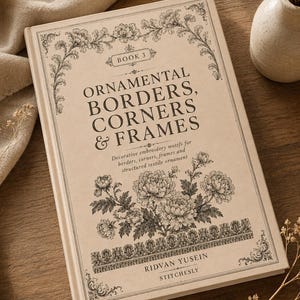 Ornamental Borders, Corners & Frames Book 3 - Digital PDF Embroidery Pattern Book