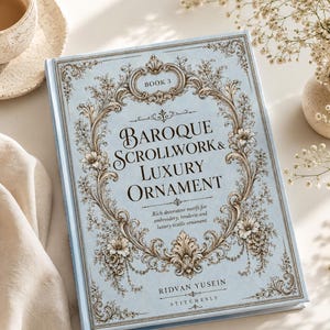 May include: A light blue hardcover book titled Baroque Scrollwork & Luxury Ornament Book 3 by Ridvan Yusein. The cover features intricate brown decorative scrollwork, floral motifs, and the subtitle Rich decorative motifs for embroidery.