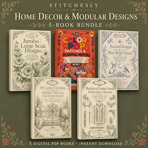 May include: A 5-book bundle titled Stitchesly Home Decor & Modular Designs featuring five digital PDF books with various embroidery patterns. The covers display titles including Jumbo/Large Scale Designs, Color Pop Patches & Playful Motifs, Accent Designs & Mini Motif Library, Pillow Covers & Home Decor Embroidery, and Modular & Combine Friendly Embroidery Systems.