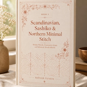 May include: A hardcover book with a cream-colored cover featuring rust-colored text and floral line art. The title reads "Scandinavian, Sashiko & Northern Minimal Stitch" with the subtitle "Nordic Florals, Geometric Lines and Minimal Textile Motifs" and author "RIDVAN YUSEIN".