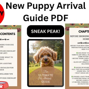 May include: A digital PDF guide for new puppy owners. The guide includes a table of contents, a sneak peek, and a chapter on preparing for a new dog. The guide features a photo of a puppy and the text "The Ultimate Pet Arrival Guide."