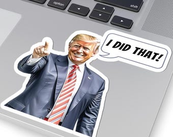 Naklejka "Trump I Did That", naklejka z Trumpem wskazującym palcem, zabawny Trump, naklejka z Trumpem, naklejka z memem Trumpa, naklejka na laptopa