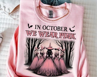 October Pink Witch Sweatshirt, Breast Cancer Awareness, Halloween Spooky Season