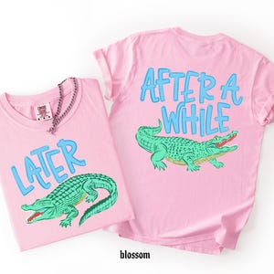 Comfort Colors© Later Gator After While Crocodile Shirt, Funny Summer Graphic Shirt, Sarcastic Mom Gift, Trendy Cute Women Tee image 4