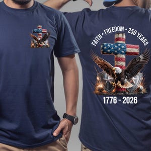 Freedom 250th Anniversary Shirt, Christian Cross USA 250 Years Independence Tee, 1776–2026 America Patriotic 4th of July Shirt