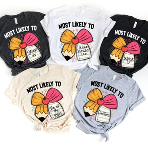 Last Day of School Shirt for Teachers, Teacher Summer Bow T-Shirt, Teacher Team Shirt, Most Likely Teacher  shirt, End of Year Teacher Gift