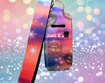 Sarcastic Sublimated Chapstick/Lanyard Keeper *Various Designs Available*