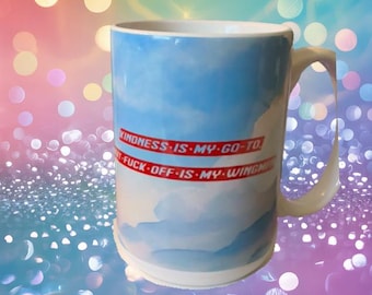 Kindness is My Go-To, But F***off is My Wingman 15oz Coffee Cup