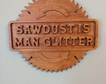 Sawdust is Man Glitter