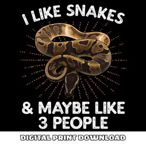 File PNG I Like Snakes And Maybe Like 3 People