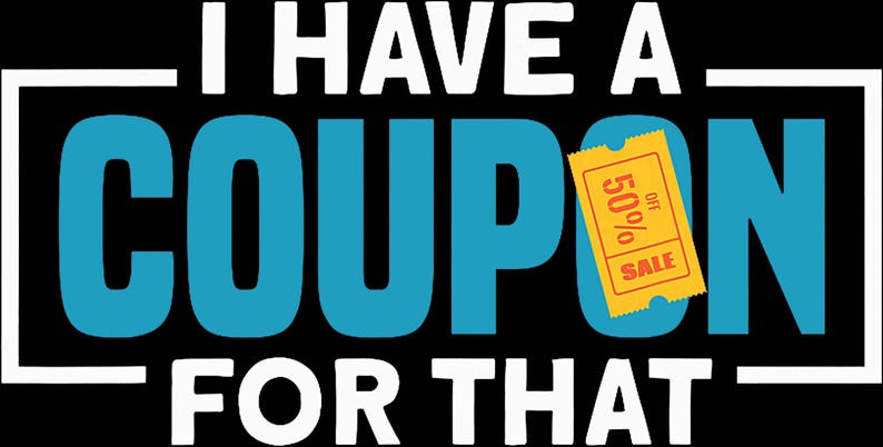 File PNG I Have A Coupon for That - Etsy