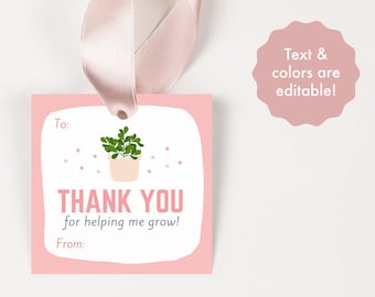 Teacher Appreciation Tags, Thank You For Helping Me Grow, Help Me Grow Tag, Teacher Gifts From Class, Plant Gift Tags, Plant Tags Printable