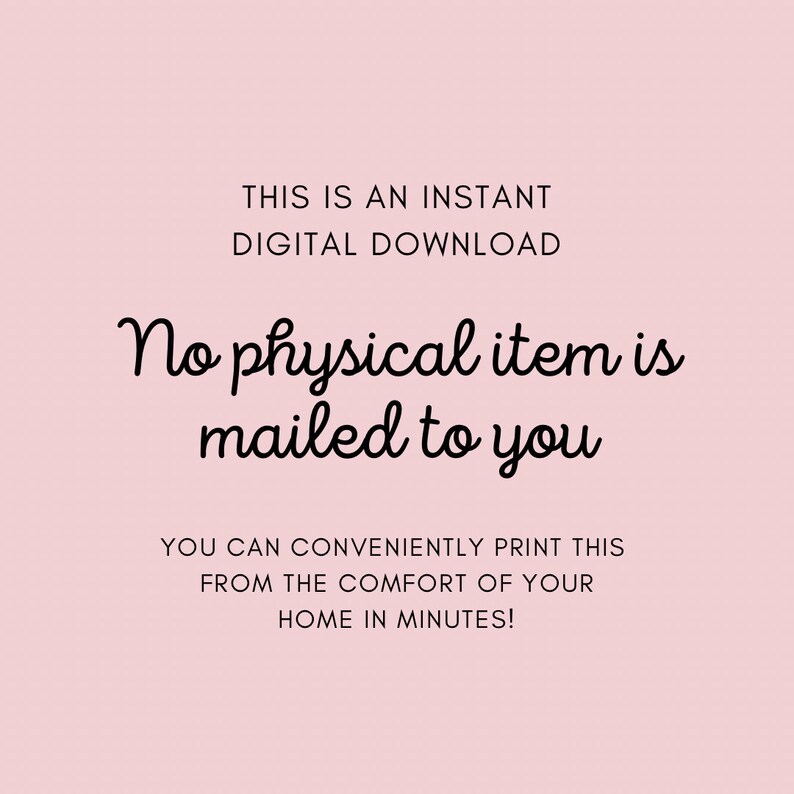 K&ouml;nnte beinhalten: Text auf rosa Hintergrund, der lautet: "Dies ist ein sofortiger digitaler Download. Es wird kein physischer Artikel an Sie versandt. Sie k&ouml;nnen dies bequem von zu Hause aus in wenigen Minuten ausdrucken!"