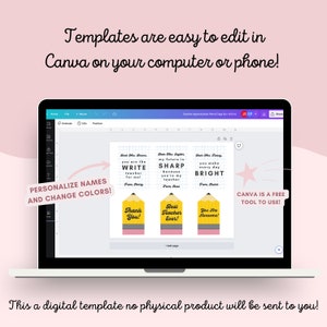 May include: A computer screen showing a Canva design template for teacher appreciation pencil tags. The template features three yellow pencils with different messages, including "You are the WRITE teacher for me!" and "You make every day BRIGHT!" The text "PERSONALIZE NAMES AND CHANGE COLORS!" is displayed on the screen.