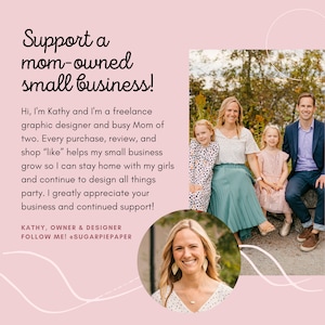 May include: A woman with two children and a man stand in front of a green background. The woman is wearing a green skirt and a white top. The children are wearing pink and white dresses. The man is wearing a blue suit. The text reads "Support a mom-owned small business! Hi, I'm Kathy and I'm a freelance graphic designer and busy Mom of two. Every purchase, review, and shop "like" helps my small business grow so I can stay home with my girls and continue to design all things party. I greatly appreciate your business and continued support! KATHY, OWNER & DESIGNER FOLLOW ME! @SUGARPIEPAPER"