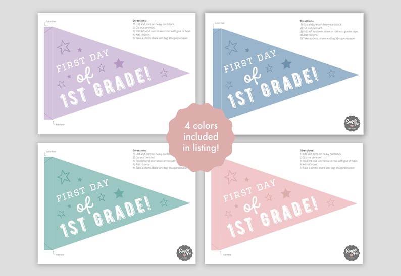 May include: Four printable pennant flags in different colors: purple, blue, green, and pink. Each flag says "First Day of 1st Grade!" with stars.