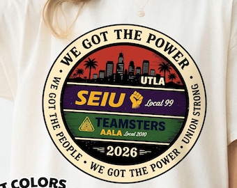 Camiseta We Got The People UTLA SEIU AALA, Camiseta del Movimiento Laboral 2026, Camiseta gráfica Union Strong Workers