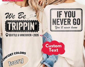 Camiseta "We Be Trippin", camiseta personalizada con ubicación, camiseta de viaje, camiseta de vacaciones familiares, camiseta de viaje para chicas, camiseta de vacaciones de verano, camiseta de fin de semana para chicas, camiseta de avión