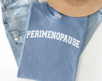 Perimenopause Shirt, Comfort Colors Unisex Oversized T-Shirt, Mental Heath T Shirt, Women's Health Shirt
