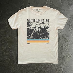 Camiseta de la película &quot;What Dreams May Come&quot;, colores cómodos, camiseta de &quot;What Dreams May Come&quot;, camiseta vintage de la película, camiseta retro, camiseta clásica