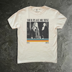 Your Place or Mine Movie Shirt, Comfort Colors Shirt, Your Place or Mine T-Shirt, Vintage Movie T-Shirt, Retro Shirt, Classic T-Shirt