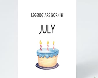 Carte d'anniversaire drôle de juillet : légendes nées en juillet, gâteau aquarelle