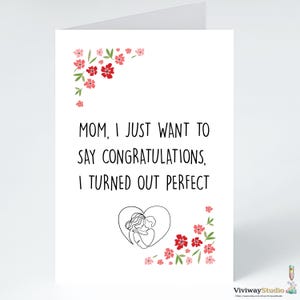 Funny Mother’s Day Card | I Turned Out Perfect Card for Mom | Cute & Confident Card from Son or Daughter