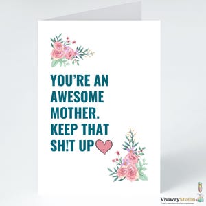 Cartão engraçado e incrível para o Dia das Mães - 'Keep That Shit Up' | Dia das Mães, Aniversário, Obrigado | Cartão floral fofo para mãe, avó.