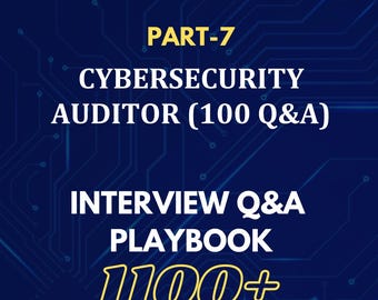 Cybersecurity Auditor Interview Q&A Playbook: Job Interview Guide