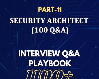 Security Architect Interview Questions & Answers Playbook: Cybersecurity Job Guide
