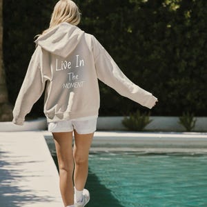 Live In The Moment Hoodie