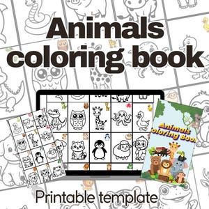 May include: A digital animals coloring book printable template displayed on a screen, accompanied by a printed sheet of animal outlines and a colorful cover page featuring a bear, lion, elephant, giraffe, and toucan with the text Animals coloring book.