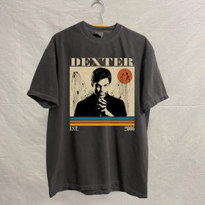 Dexter Tv Series Shirt, Dexter Shirt, Sweatshirt, Hoodie, Comfort Colors Shirt, Vintage Shirt, Unisex TShirt, Retro Shirt, Birthday Gifts