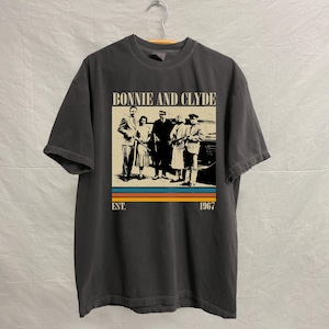 Bonnie and Clyde 1967 Shirt, Bonnie and Clyde Sweatshirt, Hoodie, Comfort Colors Shirt, Vintage Shirt, Retro Shirt, Unisex T-Shirt