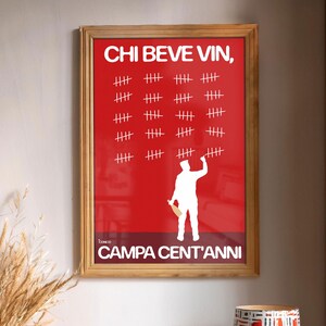 Iconico poster stampa decorazione quadro frasi citazioni Chi beve vino campa cent'anni