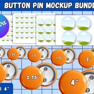 May include: An orange button pin mockup bundle with sizes ranging from 1 inch to 4 inches. The image includes several mockups with different designs, including a Canva logo and various background images. The text "13 BUTTON PIN MOCKUP BUNDLE" is at the top.